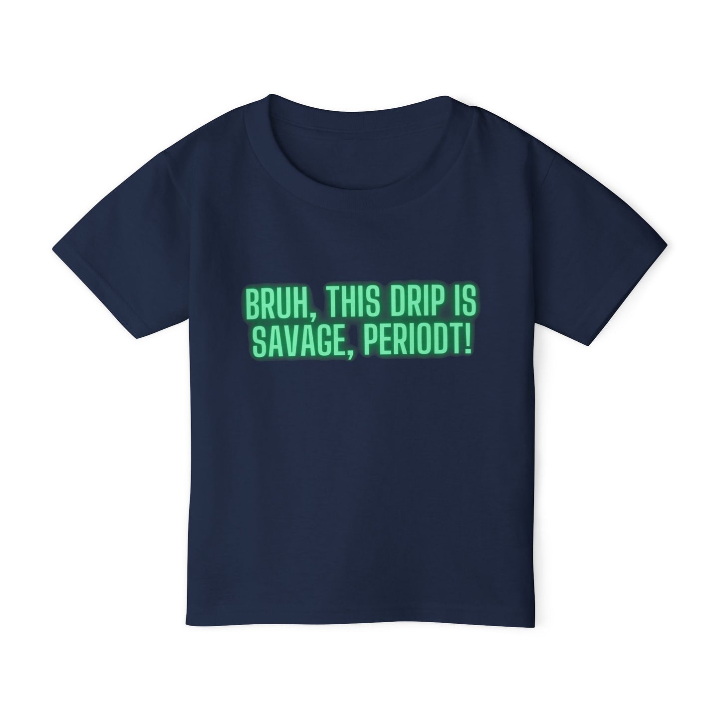 Drip is Savage  - Toddler T-shirt