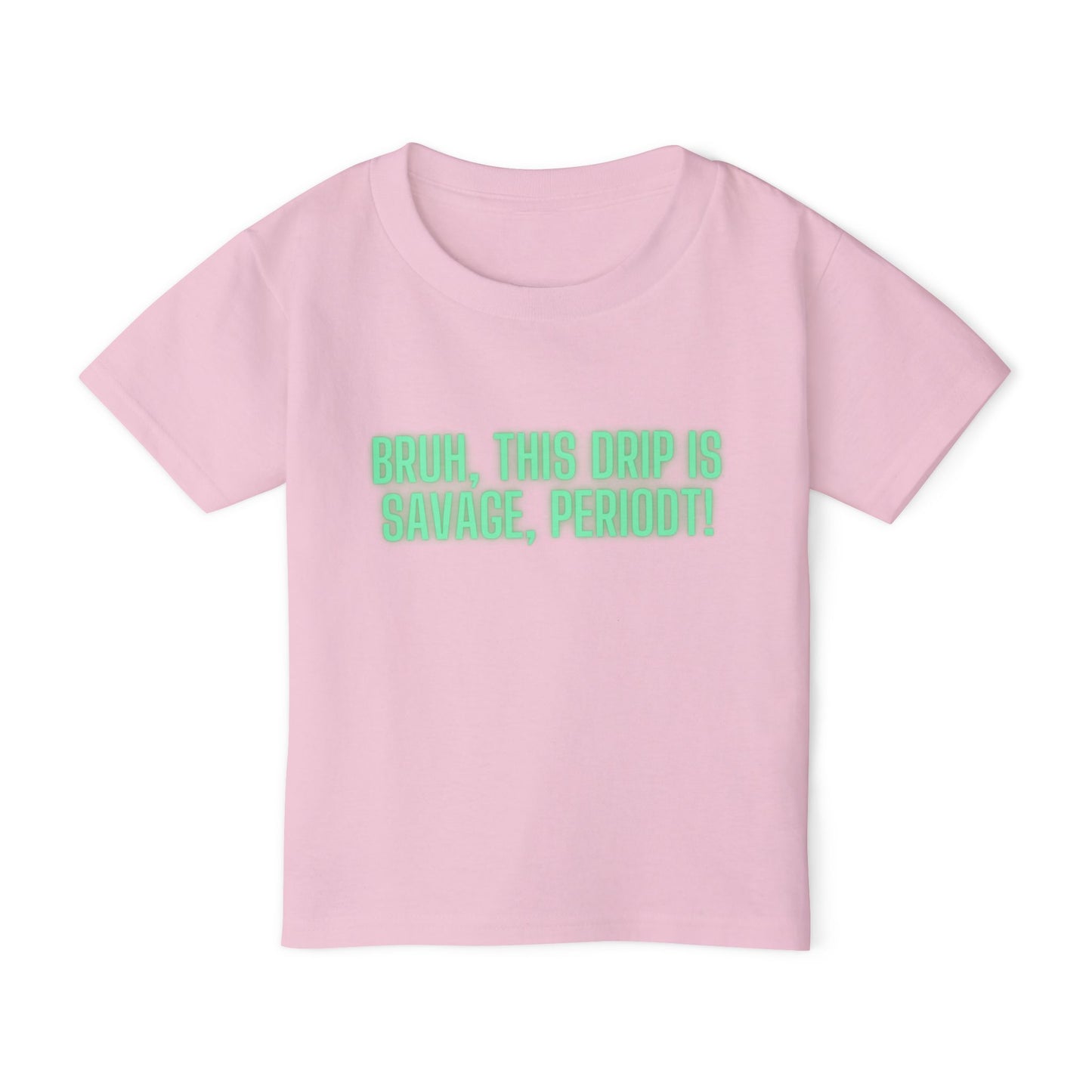 Drip is Savage  - Toddler T-shirt