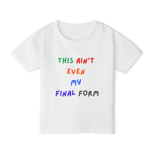 Final Form  - Toddler T-shirt