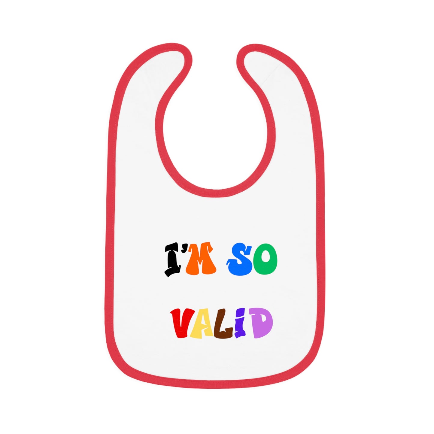 I'm So Valid  - Baby Bib