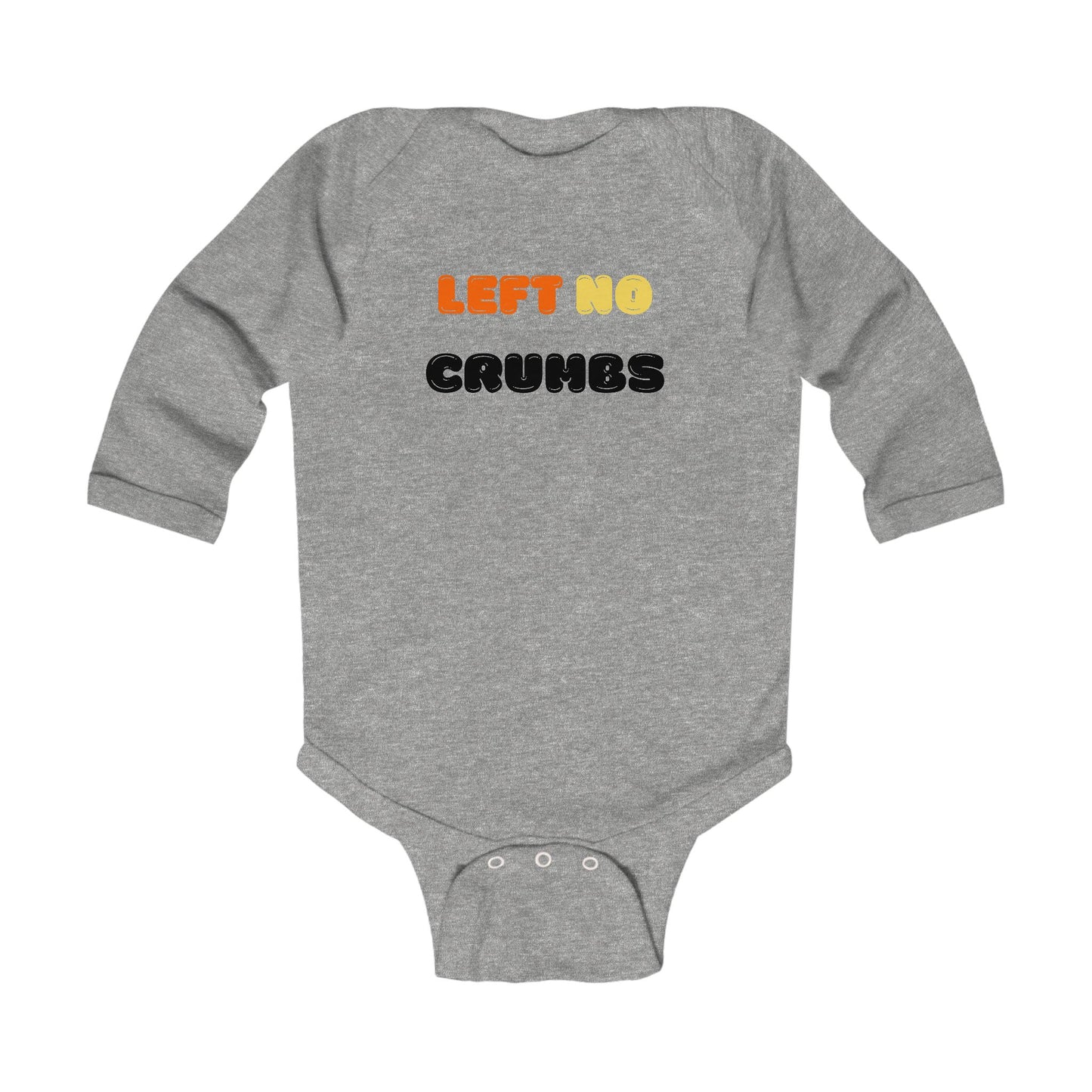 Left No Crumbs  - LS Onesie