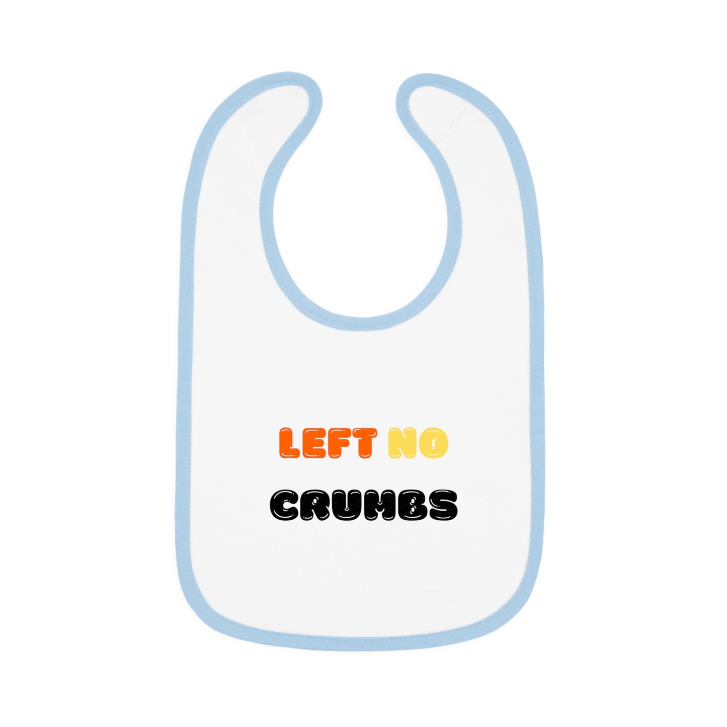 Left No Crumbs  - Baby Bib