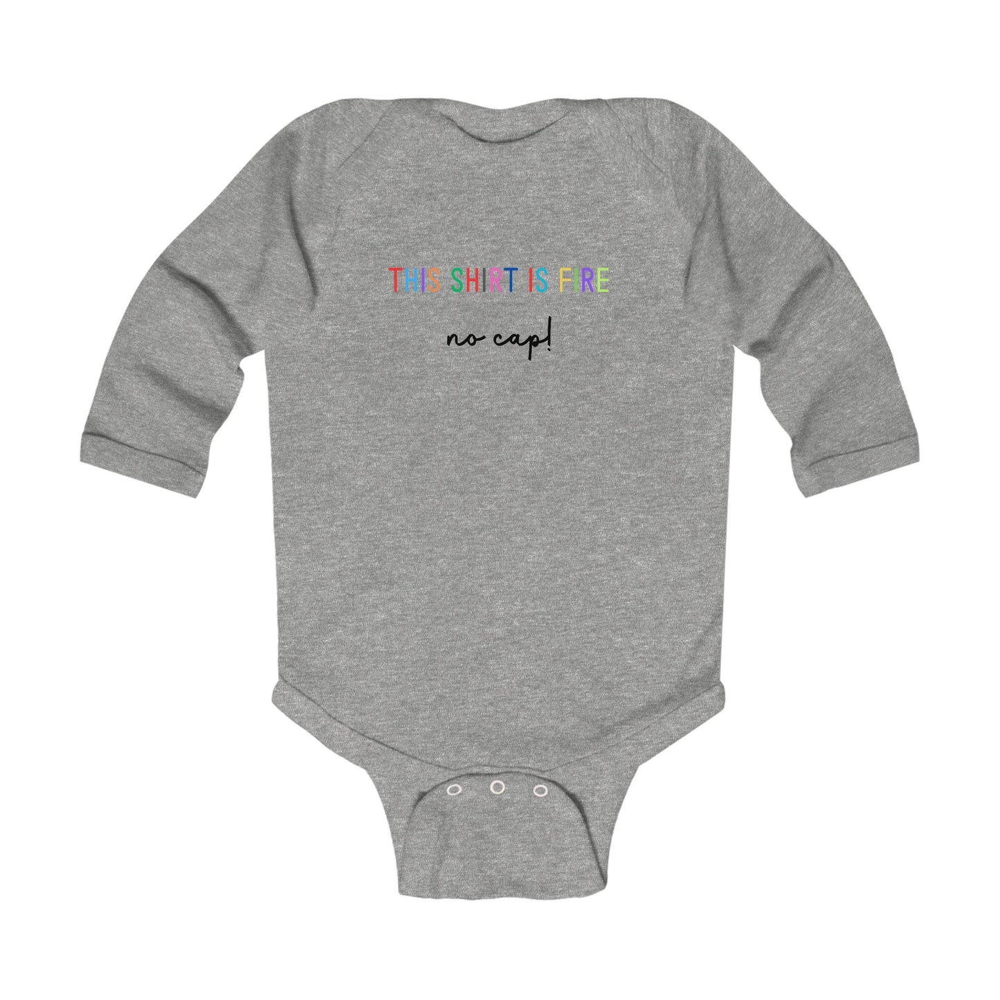 Fire No Cap  - LS Onesie