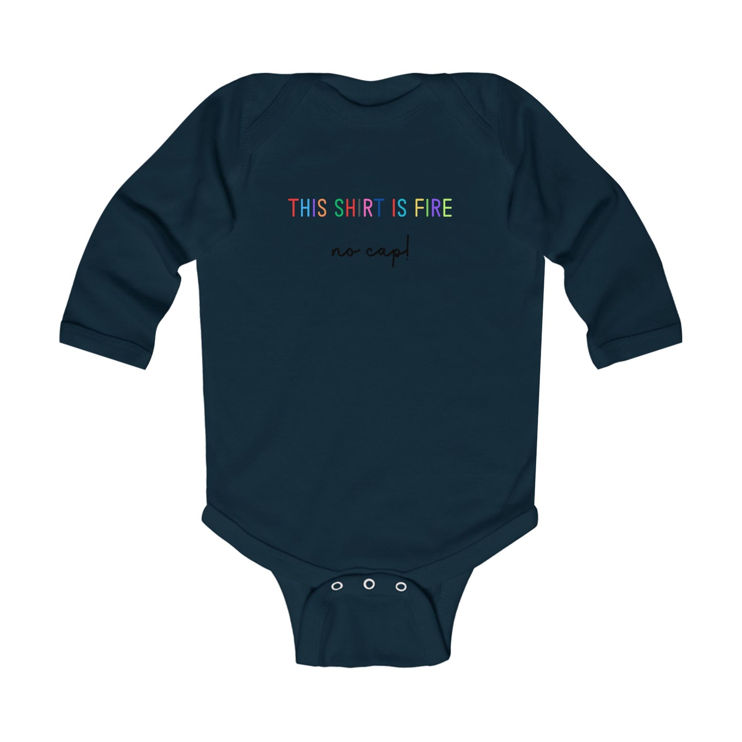 Fire No Cap  - LS Onesie