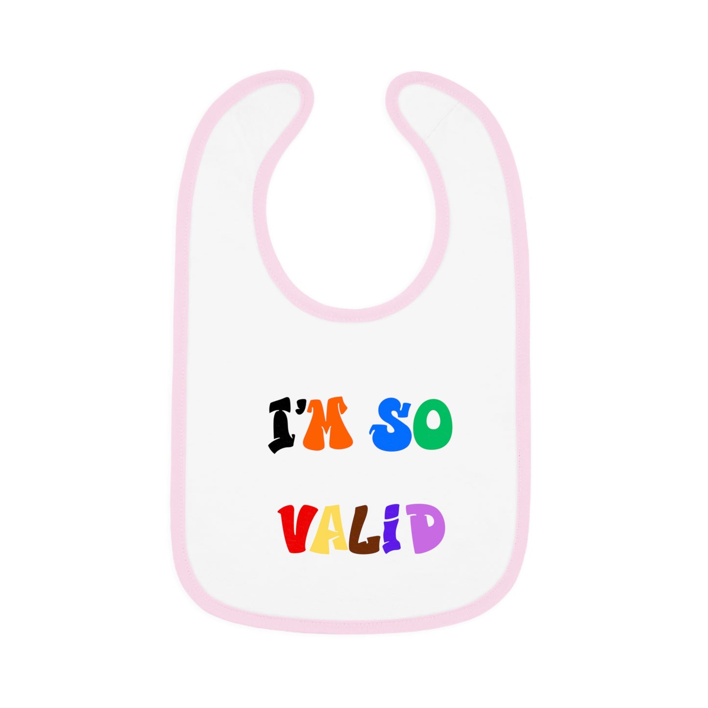 I'm So Valid  - Baby Bib