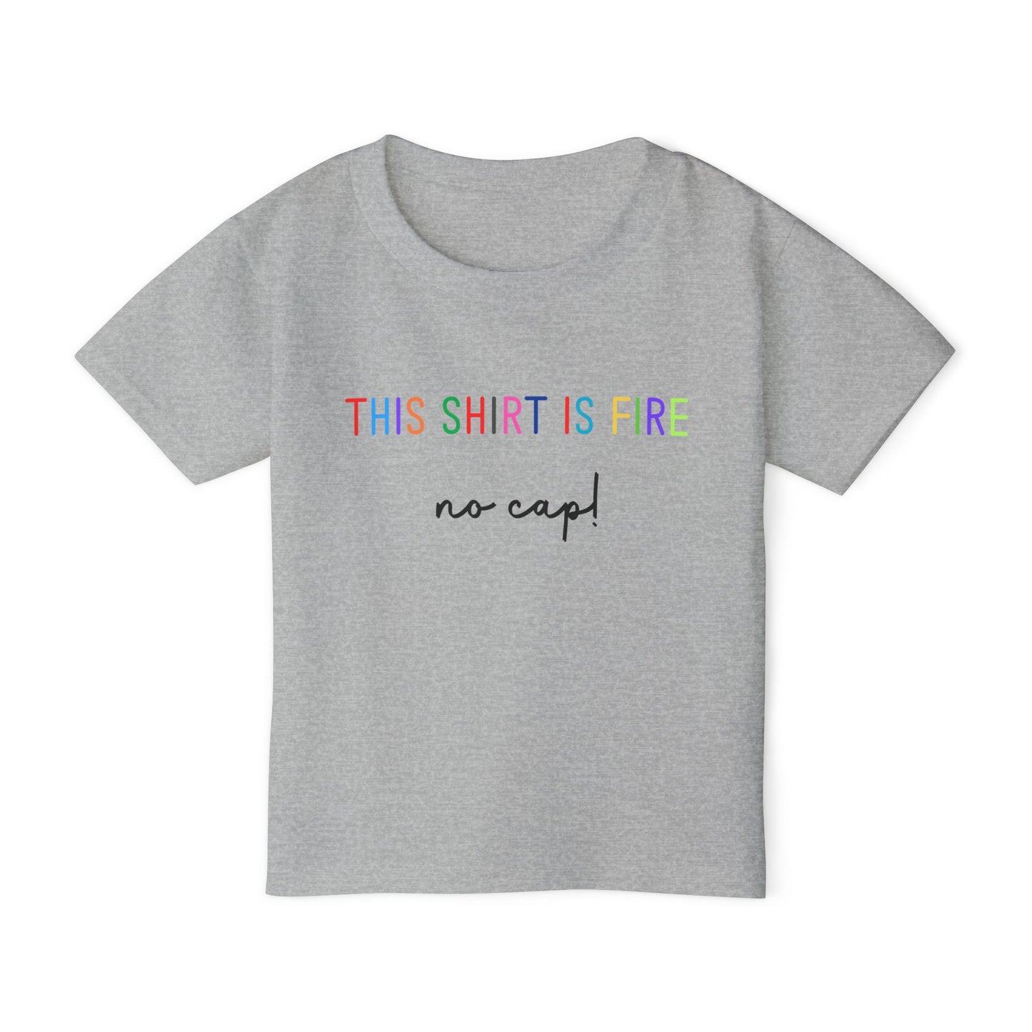 Fire No Cap - Toddler T-shirt