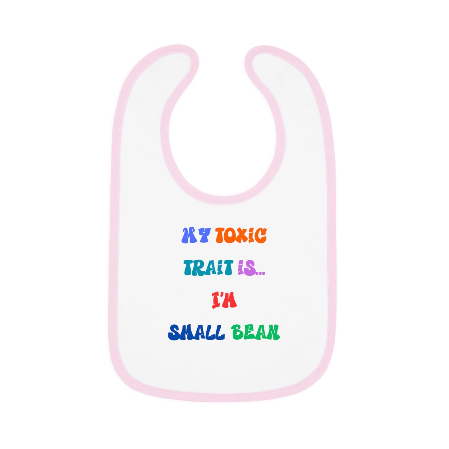 Toxic Trait - Baby Bib