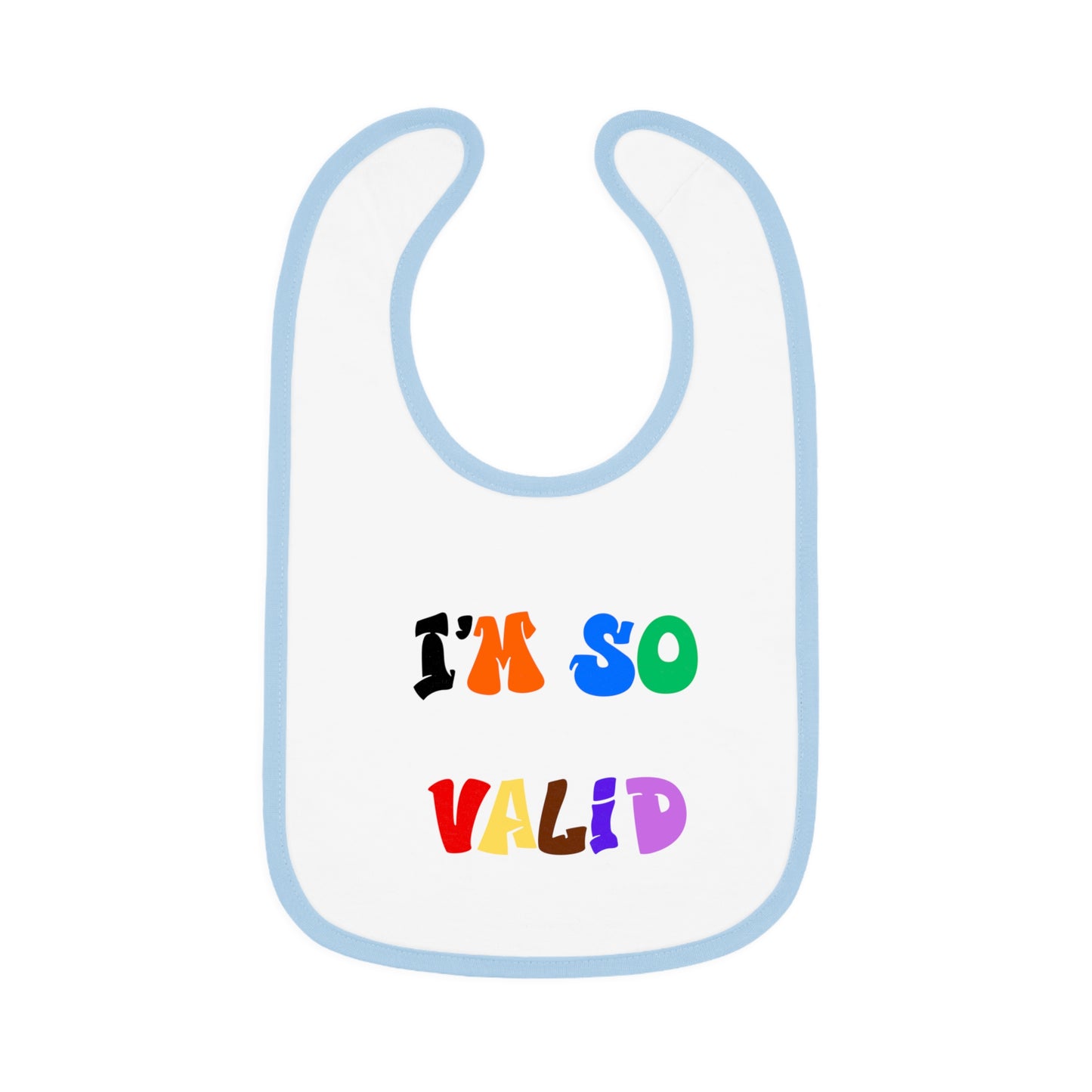 I'm So Valid  - Baby Bib