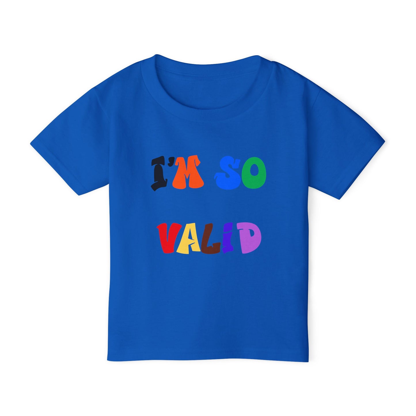 I'm So Valid  - Toddler T-shirt