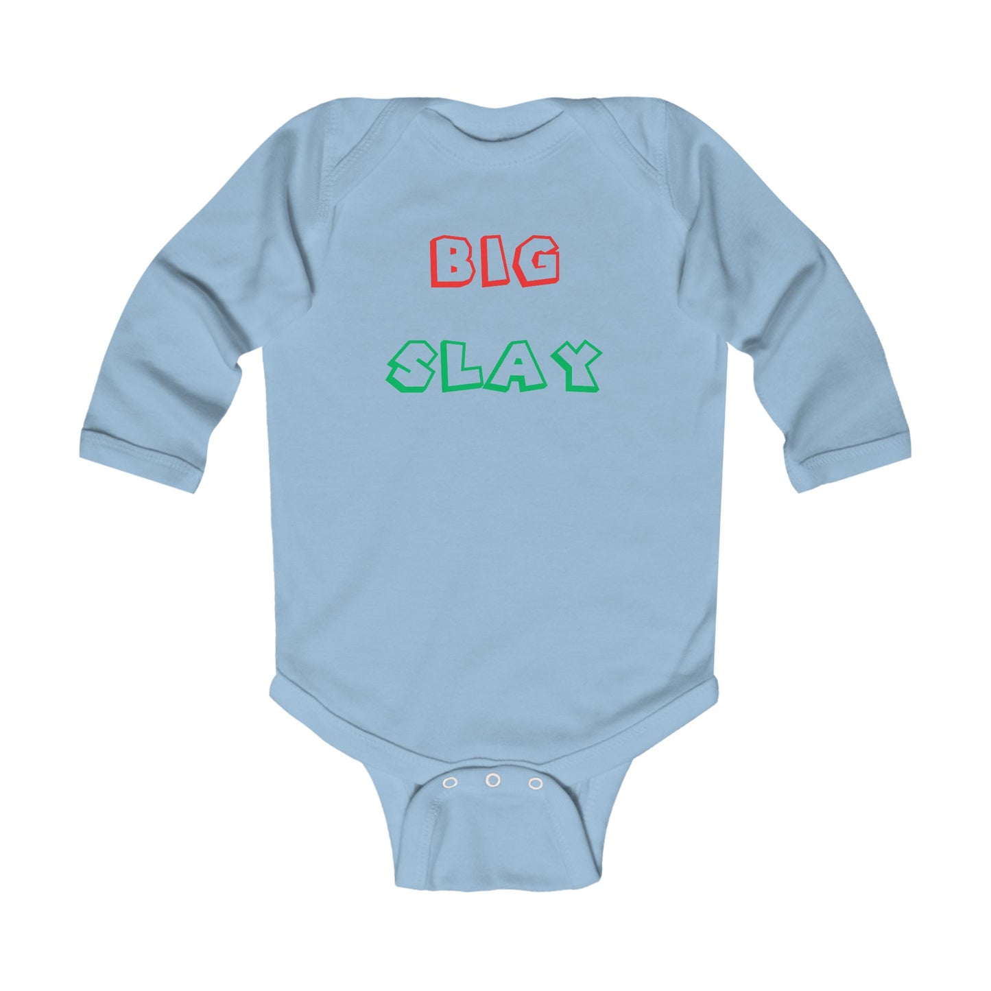 Big Slay  - LS Onesie