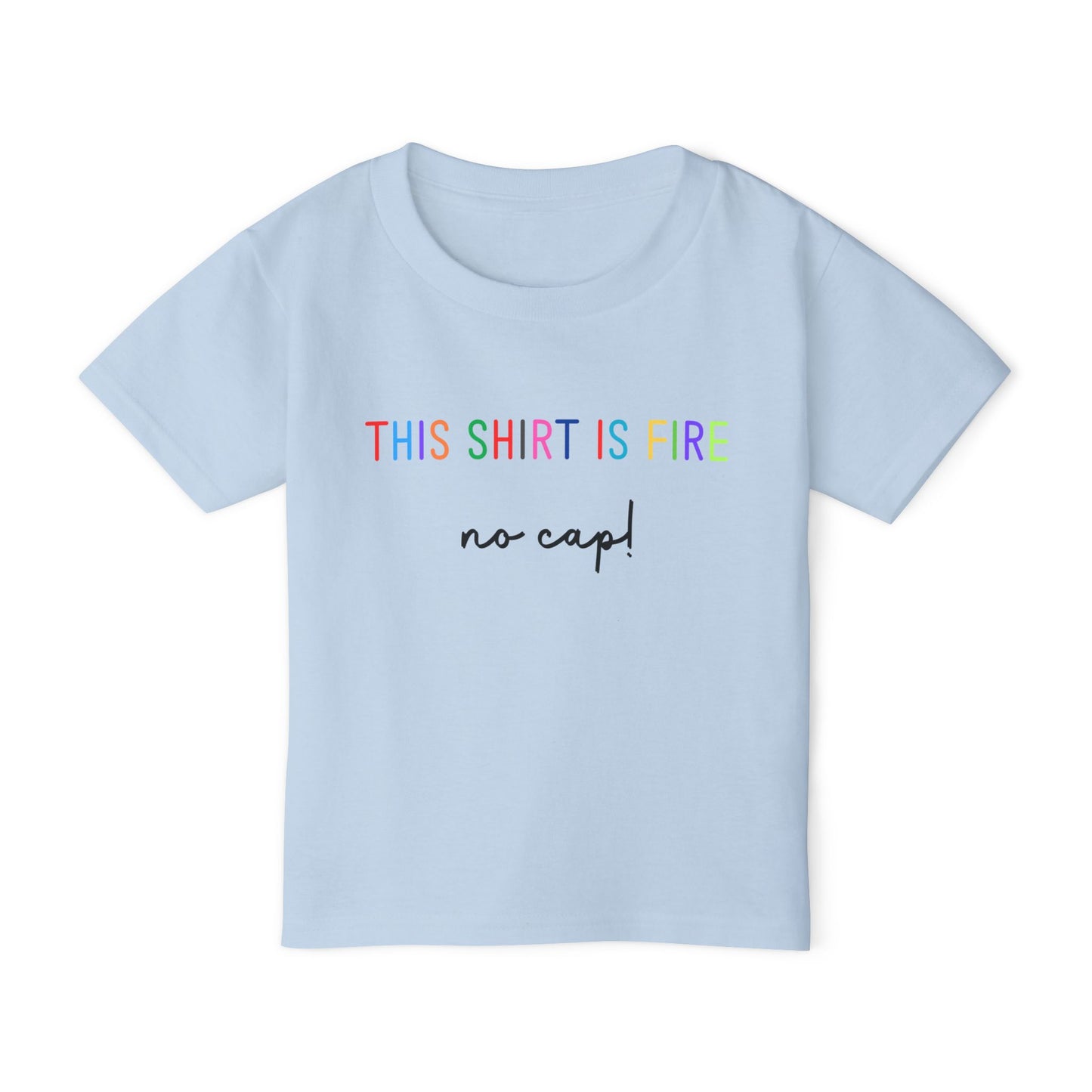 Fire No Cap - Toddler T-shirt