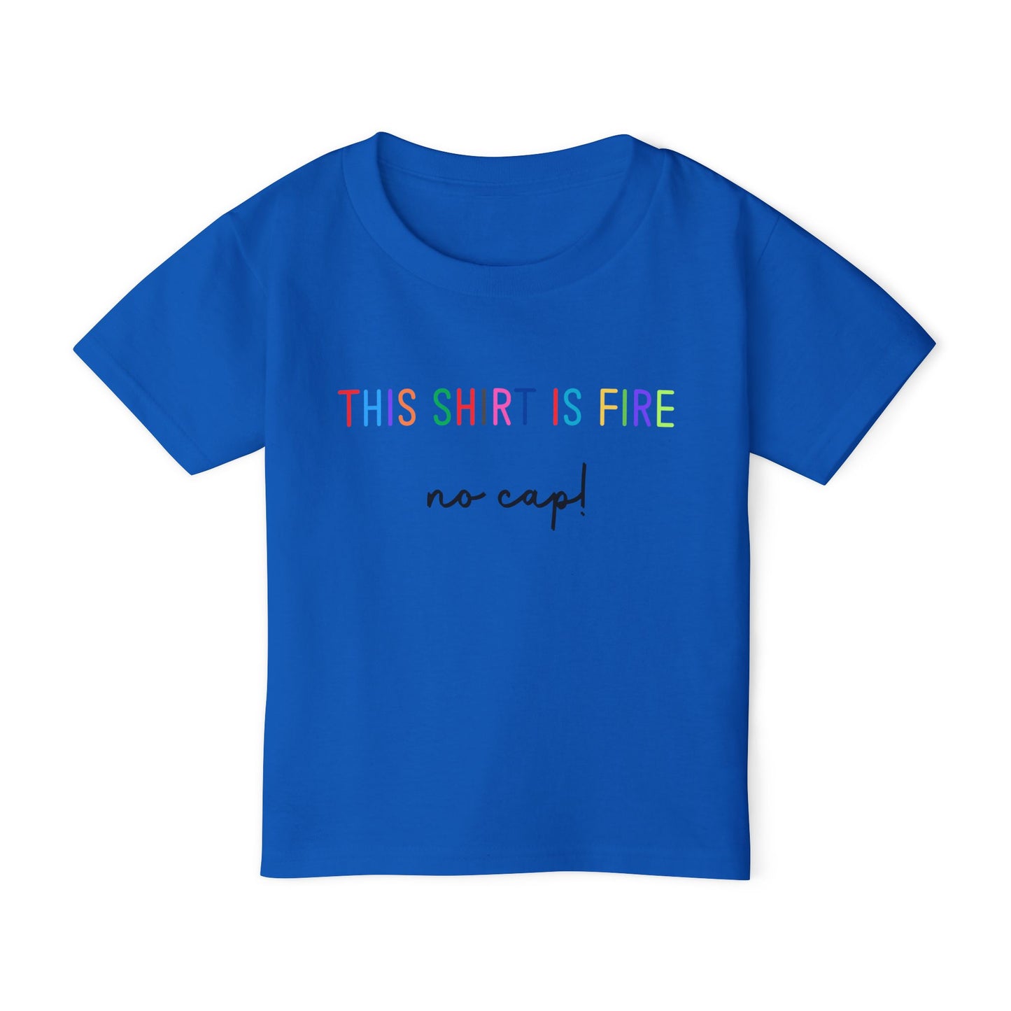 Fire No Cap - Toddler T-shirt