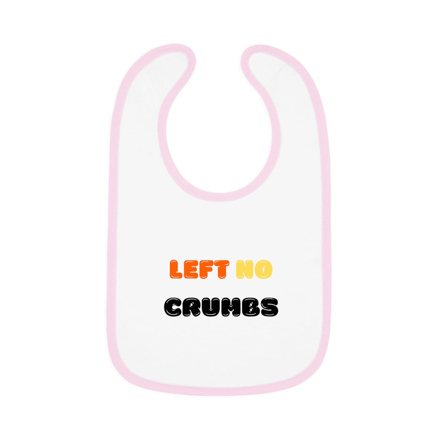 Left No Crumbs  - Baby Bib