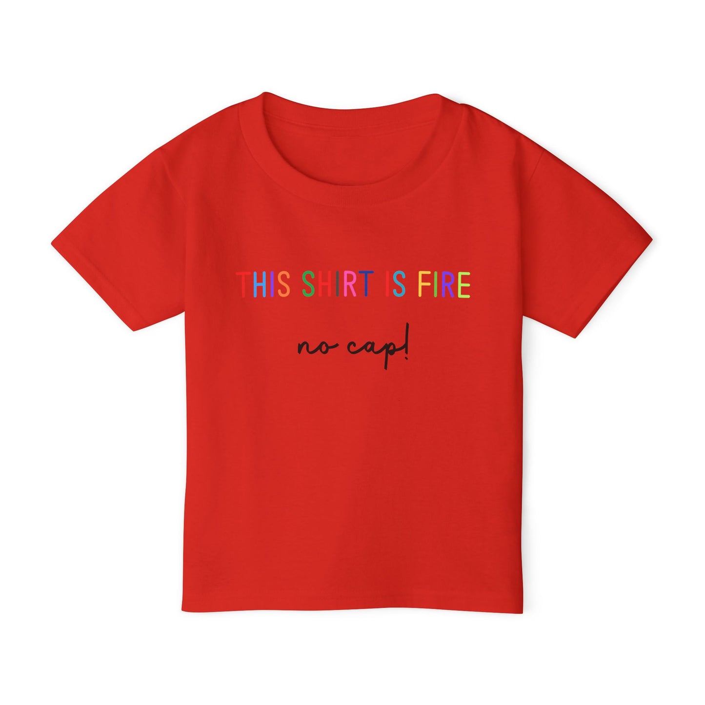 Fire No Cap - Toddler T-shirt