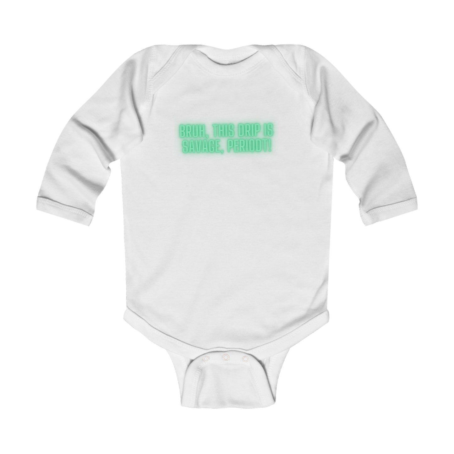 Drip is Savage  - LS Onesie