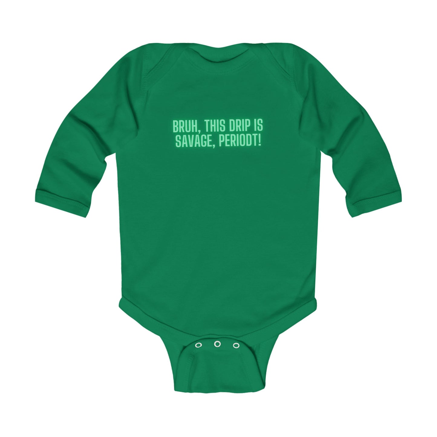 Drip is Savage  - LS Onesie