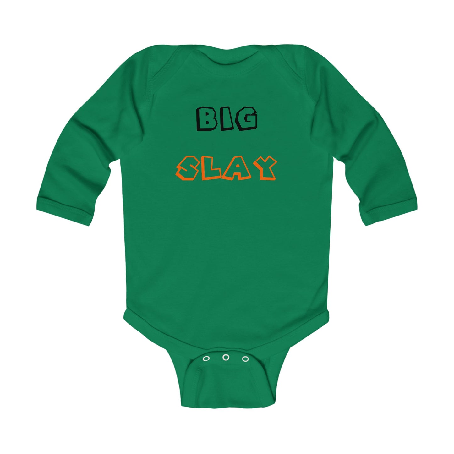 Big Slay  - LS Onesie