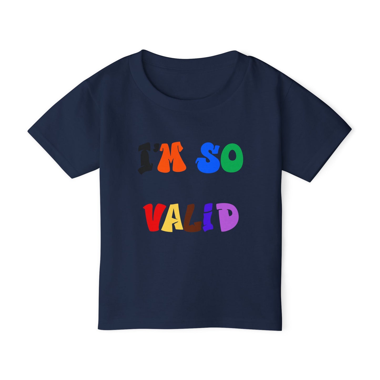 I'm So Valid  - Toddler T-shirt