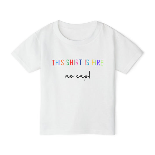 Fire No Cap - Toddler T-shirt